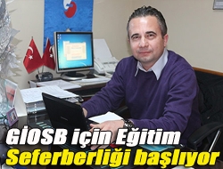 GİOSB için eğitim seferberliği başlıyor