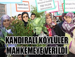 Kandıralı Köylüler Mahkemeye Verildi