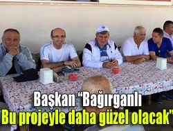 Başkan Bağırganlı bu projeyle daha güzel olacak