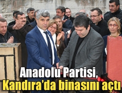 Anadolu Partisi, Kandırada binasını açtı