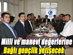 Milli ve manevi değerlerine bağlı gençlik yetişecek