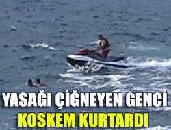 Yasağı çiğneyen genci KOSKEM kurtardı