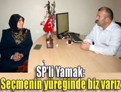 SPli Yamak: Seçmenin yüreğinde biz varız