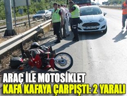 Araç ile motosiklet kafa kafaya çarpıştı: 2 yaralı