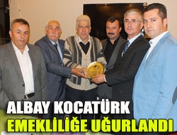 Albay Kocatürk emekliliğe uğurlandı