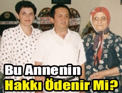 Bu annenin hakkı ödenir mi?