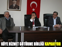 Köye Hizmet Götürme Birliği kapanıyor