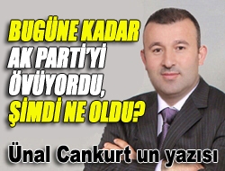 <u>Bugüne kadar AK Partiyi övüyordu, şimdi ne oldu?</u>