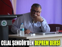 Celal Şengörden deprem dersi