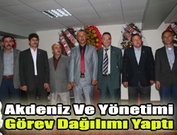 Akdeniz ve yönetimi görev dağılımı yaptı