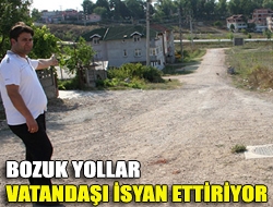 Bozuk yollar vatandaşı isyan ettiriyor