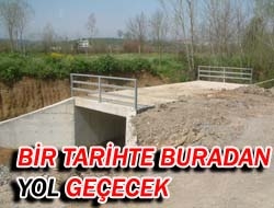 Bir tarihte buradan yol geçecek