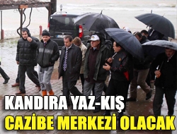 Kandıra yaz-kış cazibe merkezi olacak