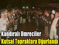 Kandıralı Umreciler Kutsal Topraklara Uğurlandı