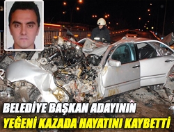 Belediye başkan adayının yeğeni kazada hayatını kaybetti