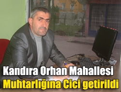 Kandıra Orhan Mahallesi Muhtarlığına Cici getirildi