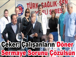 Çeker: Çalışanların döner sermaye sorunu çözülsün