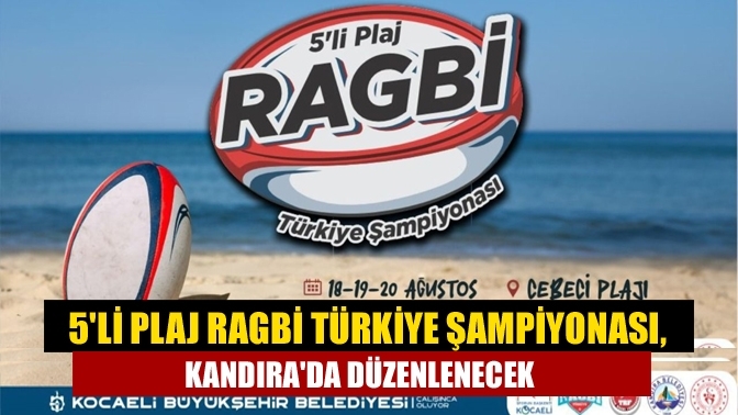 5'li Plaj Ragbi Türkiye Şampiyonası, Kandıra'da düzenlenecek