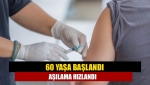 60 yaşa başlandı aşılama hızlandı