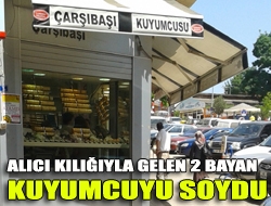 Alıcı kılığıyla gelen 2 bayan kuyumcuyu soydu