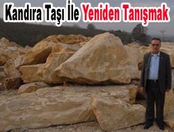 Kandıra taşı ile yeniden tanışmak