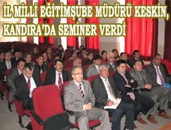 İl Milli Eğitim Şube Müdürü Keskin, Kandıra'da seminer verdi