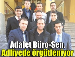 Adalet Büro-Sen, adliyede örgütleniyor