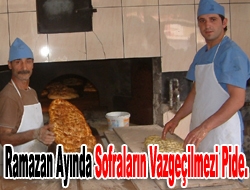 Ramazan ayında sofraların vazgeçilmezi pide.