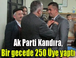 Ak Parti Kandıra, bir gecede 250 üye yaptı