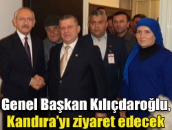Genel Başkan Kılıçdaroğlu, Kandırayı ziyaret edecek