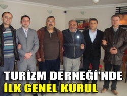 Turizm Derneğinde ilk genel kurul