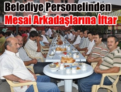 Belediye Personelinden Mesai Arkadaşlarına İftar