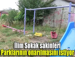 İlim Sokak sakinleri parklarının onarılmasını istiyor