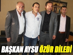 Başkan Aysu özür diledi