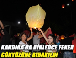 Kandırada binlerce fener gökyüzüne bırakıldı