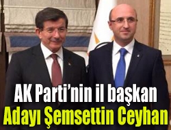 AK Partinin il başkan adayı Şemsettin Ceyhan