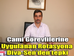 Cami görevlilerine uygulanan rotasyona Diva-Senden tepki