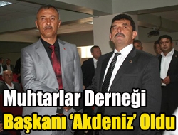 Muhtarlar Derneği Başkanı Akdeniz oldu