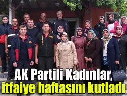AK Partili Kadınlar, itfaiye haftasını kutladı