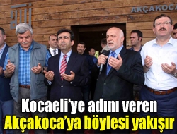 Kocaeliye adını veren Akçakocaya böylesi yakışır