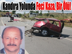 Kandıra yolunda feci kaza, bir ölü!