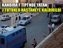 Kandıra F Tipinde Yatan 7 Tutuklu Hastaneye Kaldırıldı