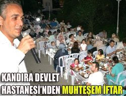 Kandıra Devlet Hastanesinden muhteşem iftar