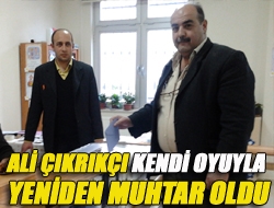 Ali Çıkrıkçı kendi oyuyla yeniden muhtar oldu