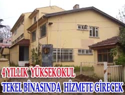 4 yıllık yüksekokul TEKEL binasında hizmete girecek