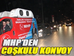 MHPden coşkulu konvoy