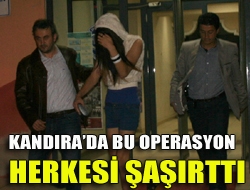 Kandırada Bu operasyon herkesi şaşırttı