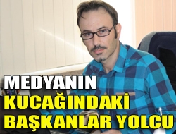 Medyanın kucağındaki başkanlar yolcu