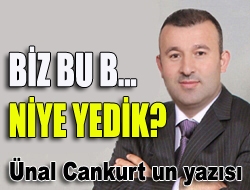 Biz Bu B Niye Yedik?