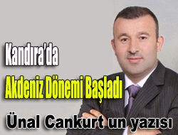 Kandırada Akdeniz dönemi başladı